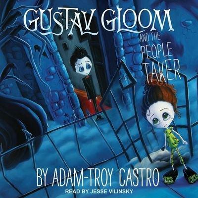 Gustav Gloom and the People Taker Lib/E