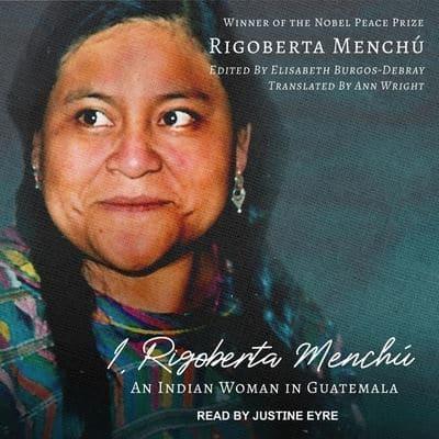 I, Rigoberta Menchú Lib/E