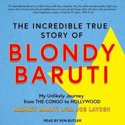 The Incredible True Story of Blondy Baruti