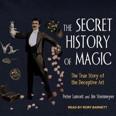 The Secret History of Magic Lib/E