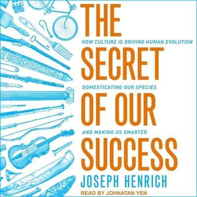 The Secret of Our Success Lib/E