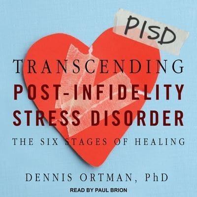 Transcending Post-Infidelity Stress Disorder Lib/E