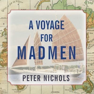 A Voyage for Madmen