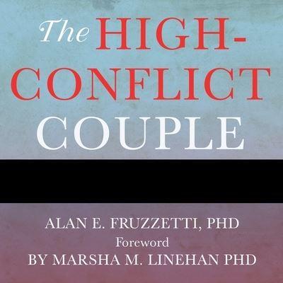 The High-Conflict Couple Lib/E