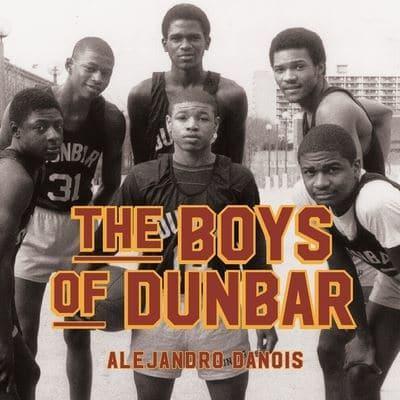The Boys of Dunbar Lib/E