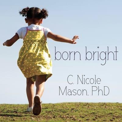 Born Bright Lib/E