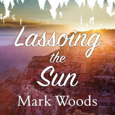Lassoing the Sun Lib/E