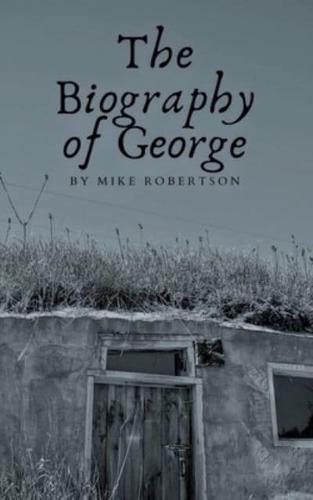 The Biography of George