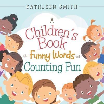 A Children's Book with  Funny  Words  and   Counting Fun