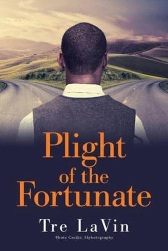 Plight of the Fortunate