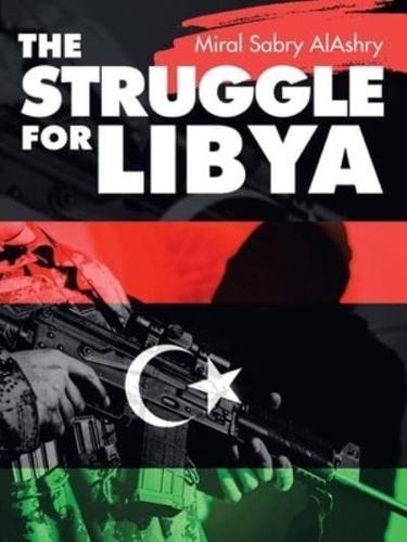 The Struggle for Libya