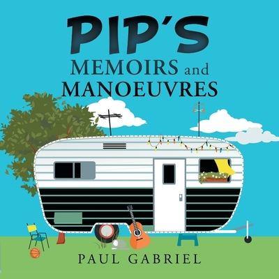 Pip's Memoirs and Manoeuvres