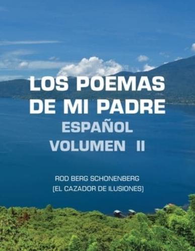 Los Poemas De Mi Padre  Español  Volumen II: Rod Berg Schonenberg (El Cazador De Ilusiones)