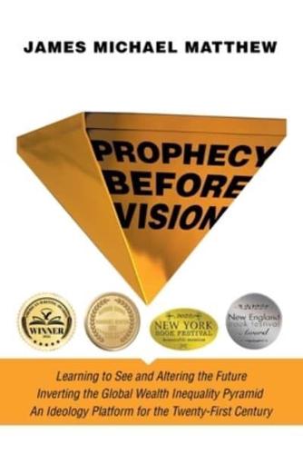 Prophecy Before Vision: Learning to See and Altering the Future