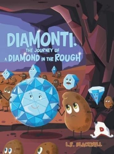 Diamonti, The Journey of a Diamond in the Rough