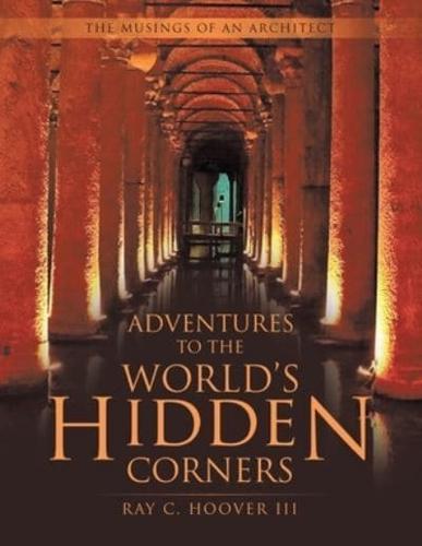 Adventures to the World's Hidden Corners