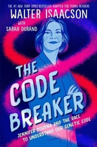 The Code Breaker Young Reader's Edition