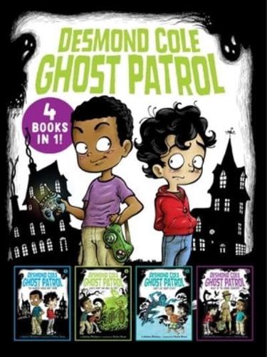 Desmond Cole Ghost Patrol 4 Books in 1!