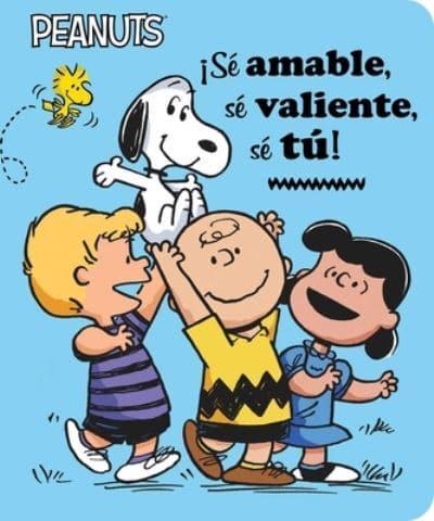 ¡Sé Amable, Sé Valiente, Sé Tú! (Be Kind, Be Brave, Be You!)