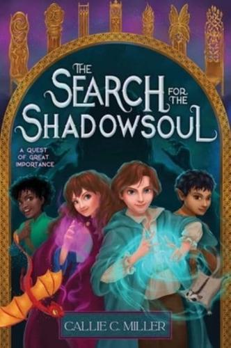 The Search for the Shadowsoul