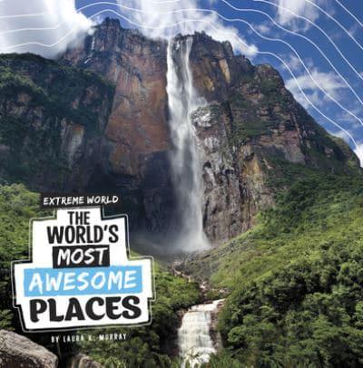 The World's Most Awesome Places