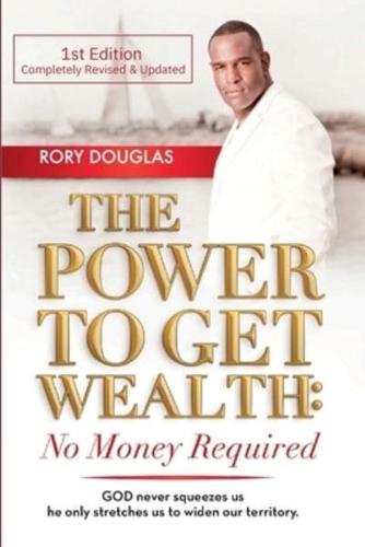 The Power to Get Wealth