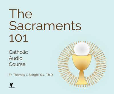 The Sacraments 101