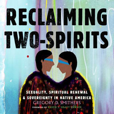 Reclaiming Two-Spirits