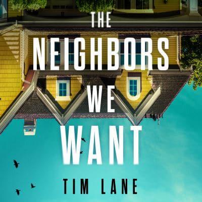 The Neighbors We Want