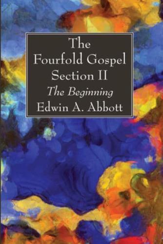 The Fourfold Gospel; Section II