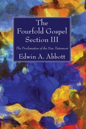 The Fourfold Gospel; Section III