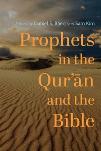 Prophets in the Qur'ān and the Bible