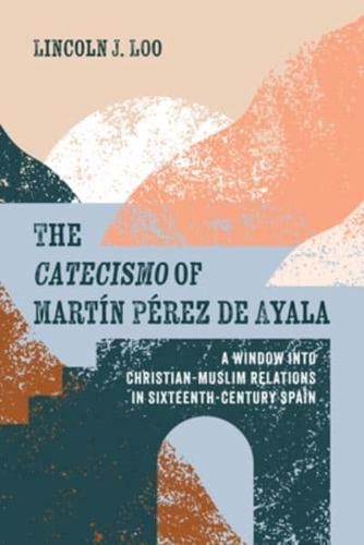 The Catecismo of Martín Pérez De Ayala