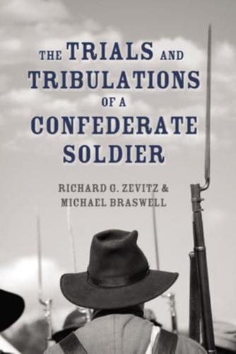 The Trials and Tribulations of a Confederate Soldier