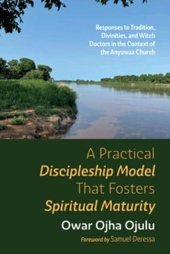 A Practical Discipleship Model That Fosters Spiritual Maturity