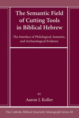 The Semantic Field of Cutting Tools in Biblical Hebrew