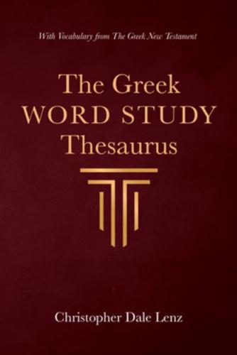 The Greek Word Study Thesaurus