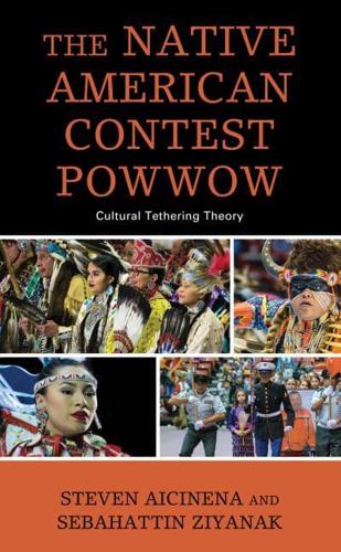 The Native American Contest Powwow: Cultural Tethering Theory