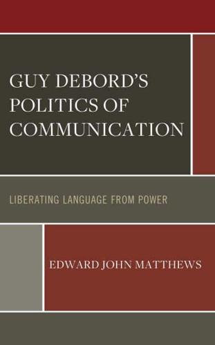Guy Debord's Politics of Communication