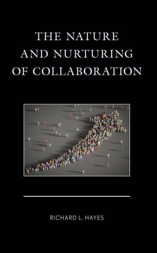 Nature and the Nurturing of Collaboration