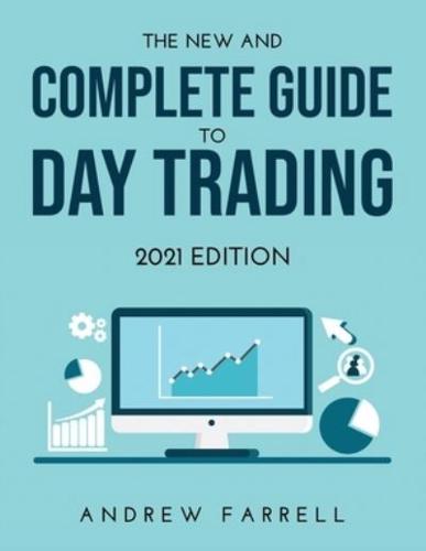 The New and Complete Guide to Day Trading