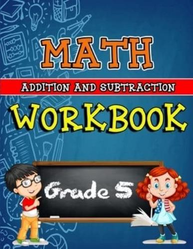 Math Workbook for Grade 5 - Addition and Subtraction - Color Edition