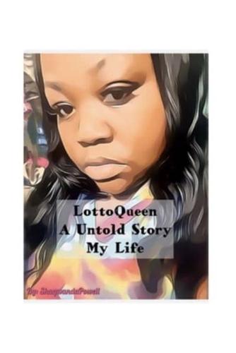 Lotto Queen the Untold Story My Life