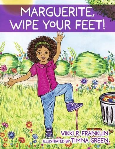Marguerite, Wipe Your Feet!