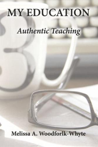 My Education: Authentic Teaching