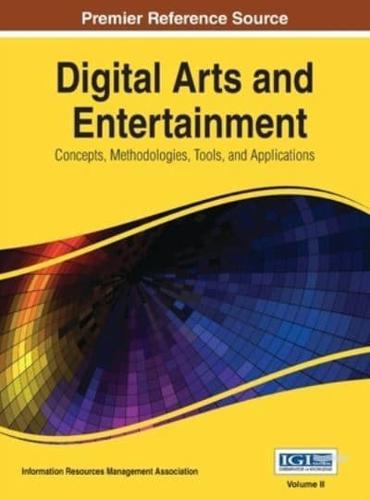 Digital Arts and Entertainment: Concepts, Methodologies, Tools, and Applications Vol 2