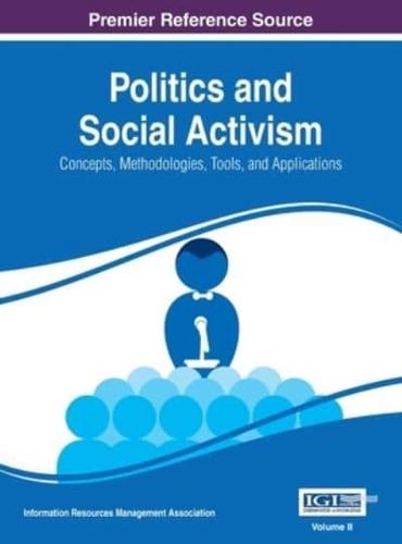 Politics and Social Activism: Concepts, Methodologies, Tools, and Applications, VOL 2