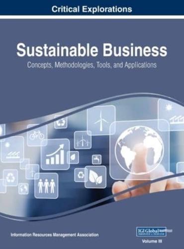 Sustainable Business: Concepts, Methodologies, Tools, and Applications, VOL 3