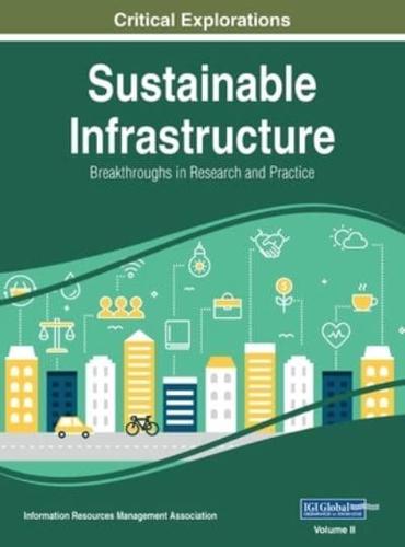 Sustainable Infrastructure: Breakthroughs in Research and Practice, VOL 2