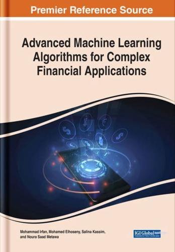 Advanced Machine Learning Algorithms for Complex Financial Applications